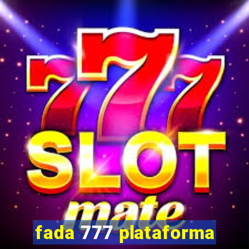 fada 777 plataforma